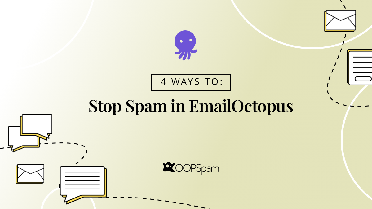 4 Ways to Stop Spam in EmailOctopus
