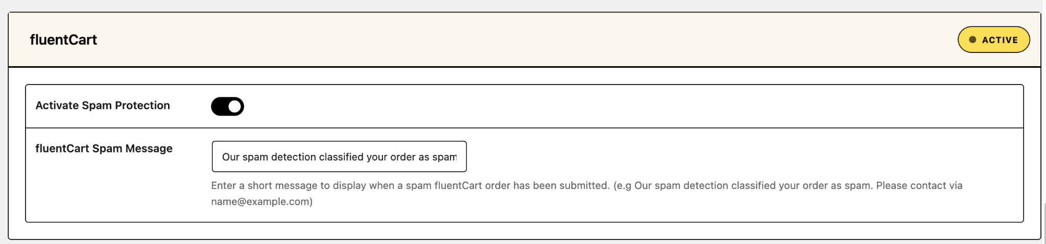 Find the FluentCart section and toggle on Activate Spam Protection. Find the FluentCart section and toggle on Activate Spam Protection.